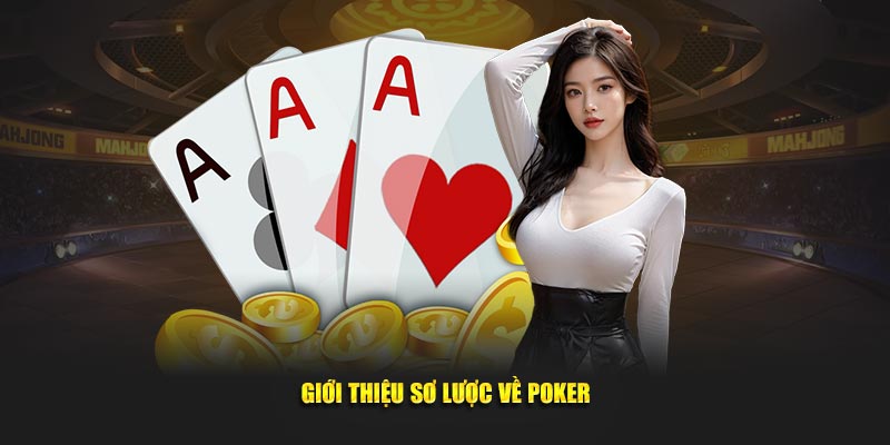 Gioi-thieu-so-luoc-ve-poker