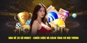 dan-de-20-so-hubet-chien-luoc-va-cach-tang-co-hoi-trung